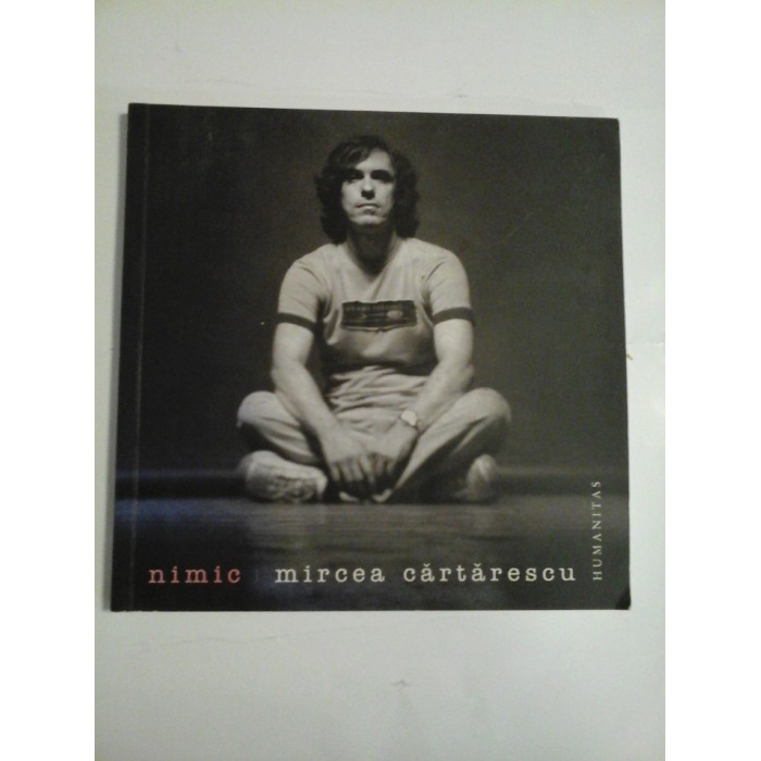 NIMIC - MIRCEA CARTARESCU NIMIC - MIRCEA CARTARESCU